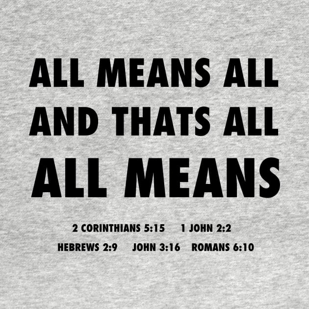 All means all and that's all all means, funny meme black text by Selah Shop
